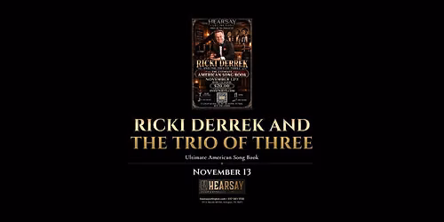 Hearsay Arlington Proud to present Rikki Derrek and the Trio of Three