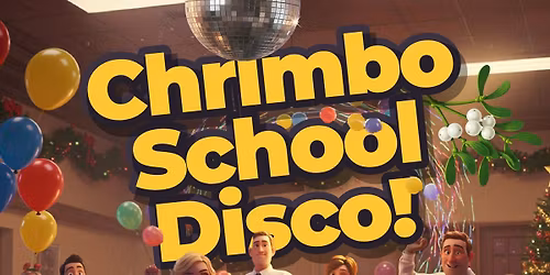 Chrimbo School Disco!