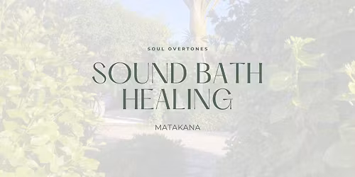 Sound Bath Healing - Matakana