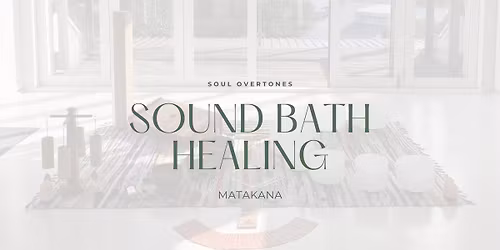 Sound Bath Healing - Matakana