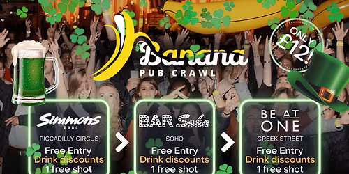 Ending at Be At One - 3 venues - Banana Pub Crawl London - Friday Tour - Saint Patrick's Day