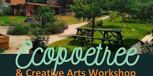 EcoPoetree: Nature, Poetry & Creative Arts Workshop