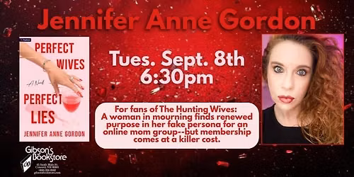 Jennifer Anne Gordon presents Perfect Wives, Perfect Lies