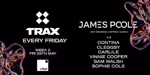 TRAX \u271a W\/JAMES POOLE & FRIENDS \u271a 29.05.26 \u271a