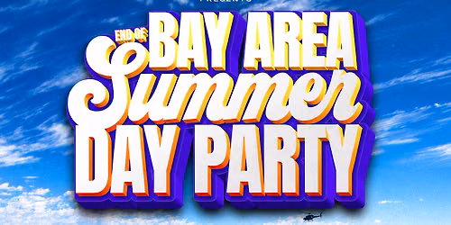 Bay Area End Of Summer Day Party