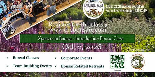 Bonsai Xposure Class Intro Class \u2013 Laughing Goat Flower Farm