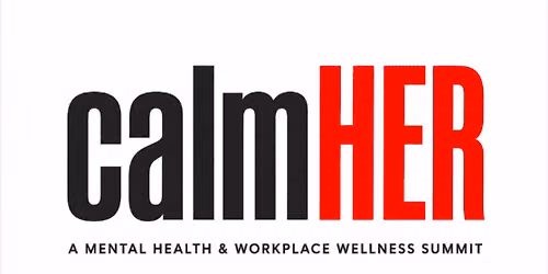 CalmHER: A mental health & workplace wellness summit