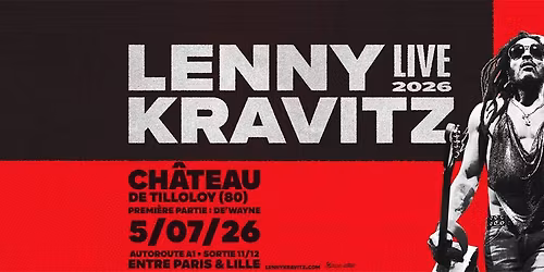 LENNY KRAVITZ - 5 juillet 2026 - Ch\u00e2teau de TILLOLOY 