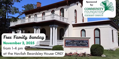 Free Family Sunday - The Havilah Beardsley House