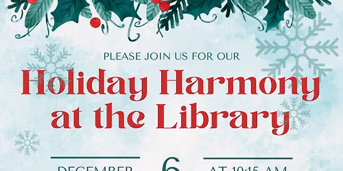 FOCVL FIRST SATURDAY EVENT - HOLIDAY HARMONY AT THE LIBRARY!