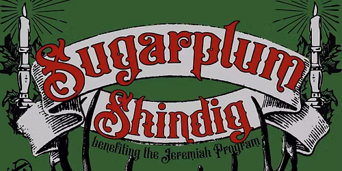 The 3rd Annual Sugarplum Shindig - A Holiday Music Showcase & Benefit 