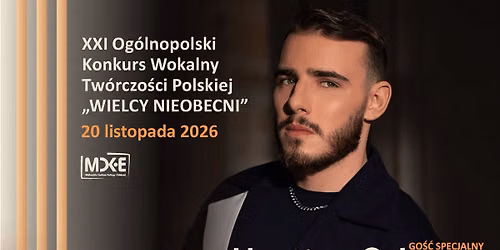Krystian Ochman Go\u015b\u0107 Specjalny XXI Og\u00f3lnopolskiego Konkursu Wokalnego "Wielcy Nieobecni" 