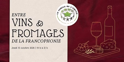 Saveurs de la francophonie : soir\u00e9e vins & fromages