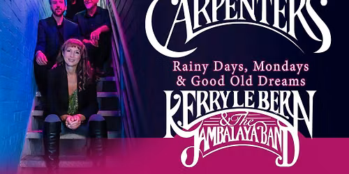 The Carpenters Story: Rainy Days, Mondays & Good Old Dreams
