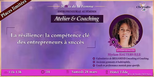 ATELIER - LA R\u00c9SILIENCE : LA COMP\u00c9TENCE CL\u00c9 DES ENTREPRENEURS \u00c0 SUCC\u00c8S