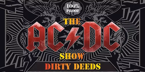 Dirty Deeds - The AC\/DC Show