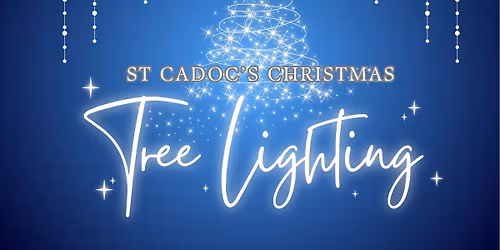 St Cadoc\u2019s Christmas Tree Lighting & Carol Singing Event