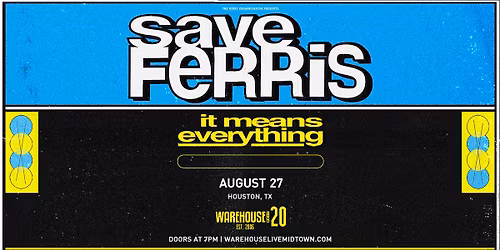 SAVE FERRIS at Warehouse Live Midtown Thursday August 27, 2026