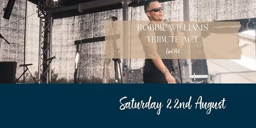 ROBBIE WILLIAMS TRIBUTE ACT - Customers Only