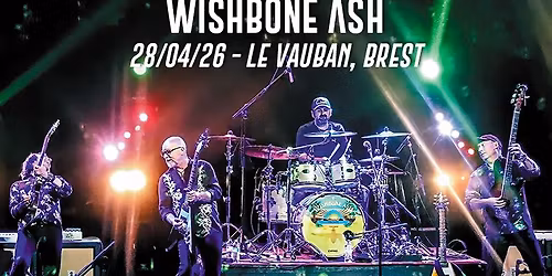 Wishbone Ash \u2022 Le Vauban