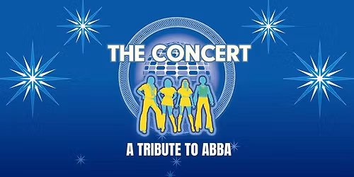 The Concert: A Tribute to ABBA - Hard Rock Live Bristol