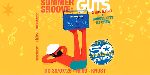 SUMMER GROOVE - Open Air W\/ GUTS (3h DJ-Set)  + Groove City DJ Crew