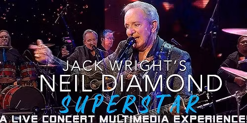 NEIL DIAMOND SUPERSTAR - LAFAYETTE, CA