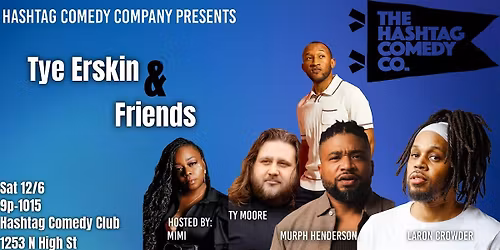 Hashtag Comedy Presents: Tye Erskin & Friends