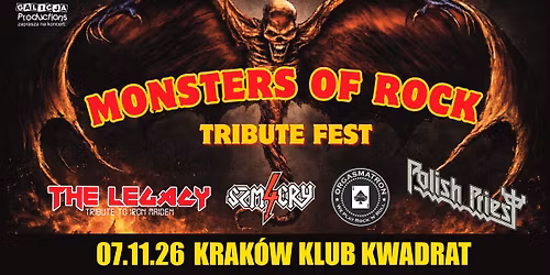 MONSTERS OF ROCK - Tribute Fest:  Polish Priest, 4 Szmery, Orgasmatron, The Legacy | 07.11.26 Krak\u00f3w