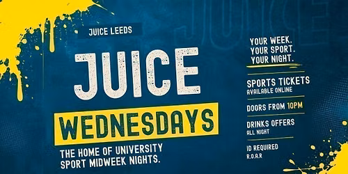 Juice: Leeds - Freshers