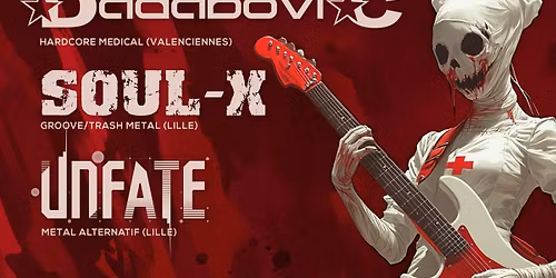 DADABOVIC \/ SOUL-X \/ UNFATE \u00e0 la Bulle Caf\u00e9 (Lille)