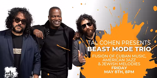 TAL COHEN Presents: BEAST MODE TRIO