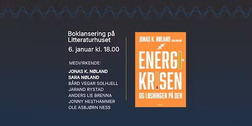 Energikrisen \u2014 boklansering og panelsamtale om Norges energifremtid