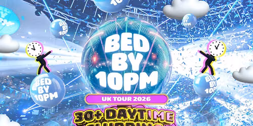 Bed By 10pm - Edinburgh