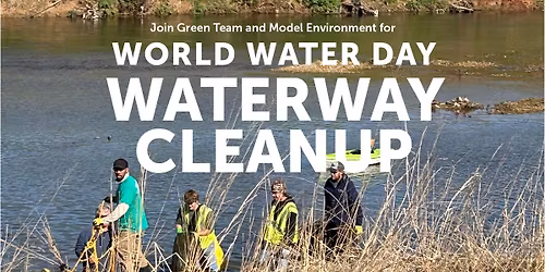 World Water Day Waterway Cleanup