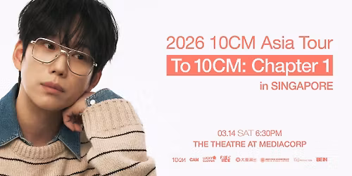 2026 10CM Asia Tour <To 10CM: Chapter 1> in Singapore