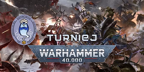 Turniej 2000pkt Warhammer 40000 w Dżingwinie
