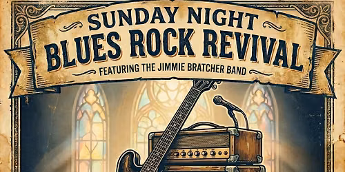 Jimmie Bratcher & Friends Sunday Night Blues Rock Revival