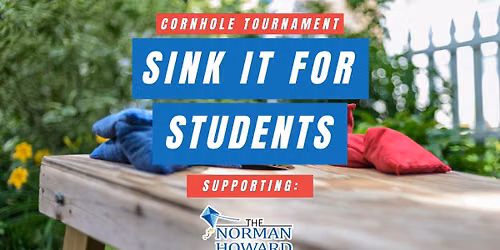 The Norman Howard School's Annual Cornhole Tournament:  Sink it for Students