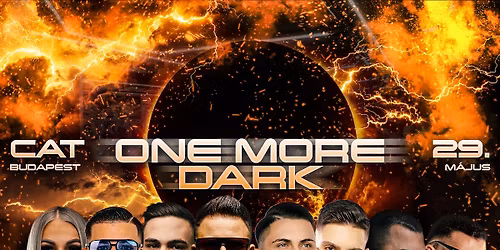 \ud83d\udda4 ONE MORE DARK \ud83d\udda4 @CAT BUDAPEST \/\/ 05.29.