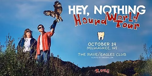 hey, nothing: The Hound Tour