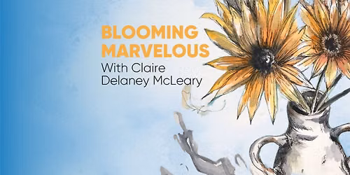 Blooming Marvellous with Claire Delaney McLeary