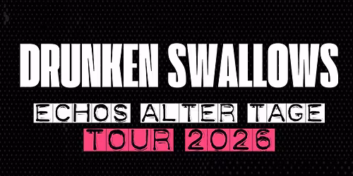 DRUNKEN SWALLOWS - Echos alter Tage Tour 2026 | Soho Stage - Augsburg 