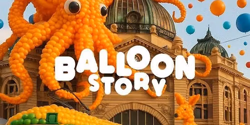 Balloon Story - Melbourne