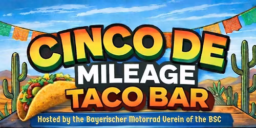 Friday Dinner - BMV Cinco de Mileage Taco Bar