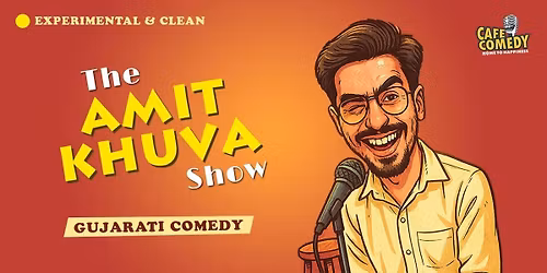The Amit Khuva Show : Gujarati Standup Comedy