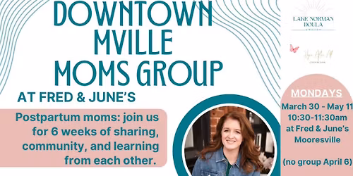Downtown Mooresville Mom's Group with Doula Brooke Hickmanand Megan Quackenbush, LCSW, PMH-C