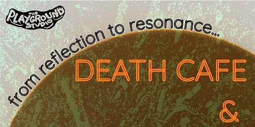 Death cafe & sound bath