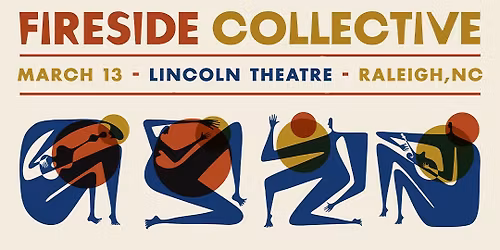 Fireside Collective with Of Good Nature at the Lincoln Theatre - Raleigh, NC!