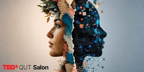 TEDxQUT Salon: Navigating AI in the Humanities
